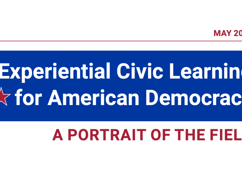 Experiential Civic Learning for American Democracy: A Portrait of the&nbsp;Field